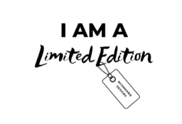 I am a Limited Edition